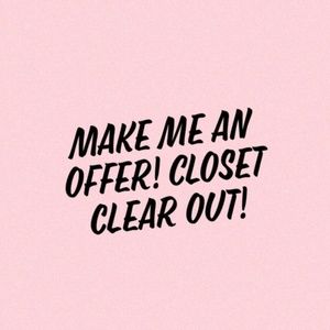 I'm clearing my closet!